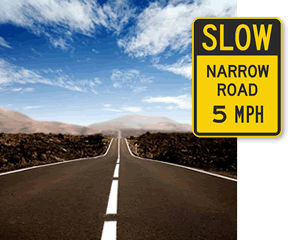 Slow - Narrow Road Signs