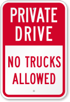 Private Drive No Trucks Allowed Sign