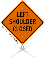 Left Shoulder Closed Roll-Up Sign