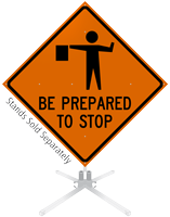Be Prepared To Stop Roll-Up Sign