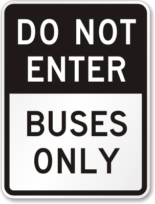 Do Not Enter Buses Only Signs Do Not Enter Signs Sku K 2954