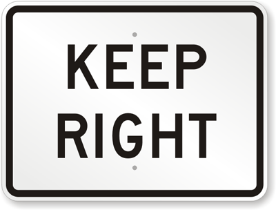 Keep Right On Sign