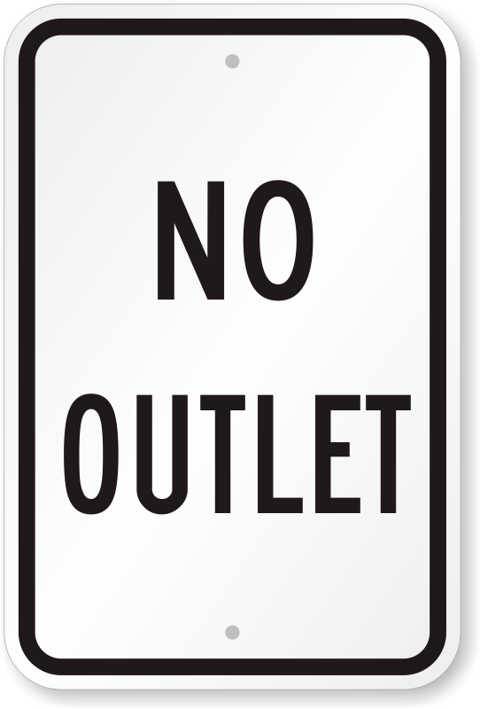 This simple, high visibility No Outlet Sign comes with pre-drilled holes  for easy installation on any flat surface. - no outlet road street sign