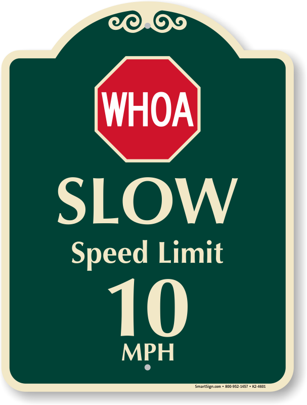 Slow Speed Limit Signature Sign, SKU: K2-4601
