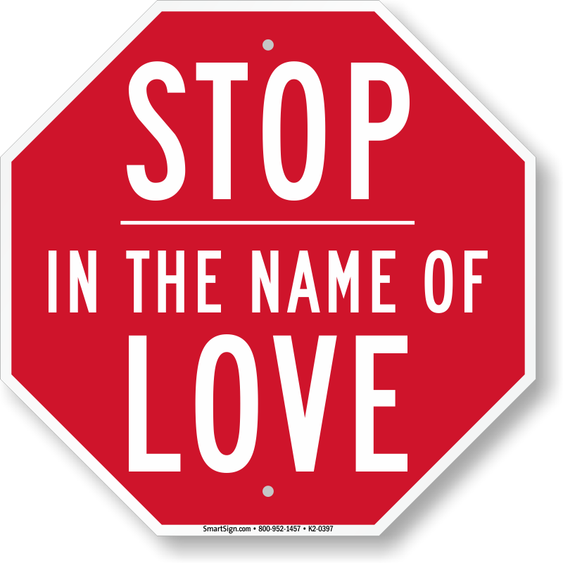 Stop In The Name Of Love Sign Sku K2 0397