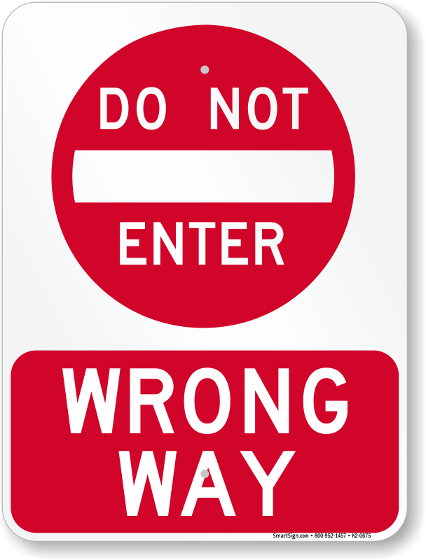 Wrong Way Do Not Enter Sign Sku K2 0675