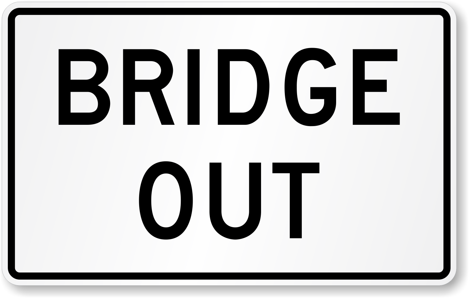 Bridge Out - X-R11-2b Signs, SKU: X-R11-2B
