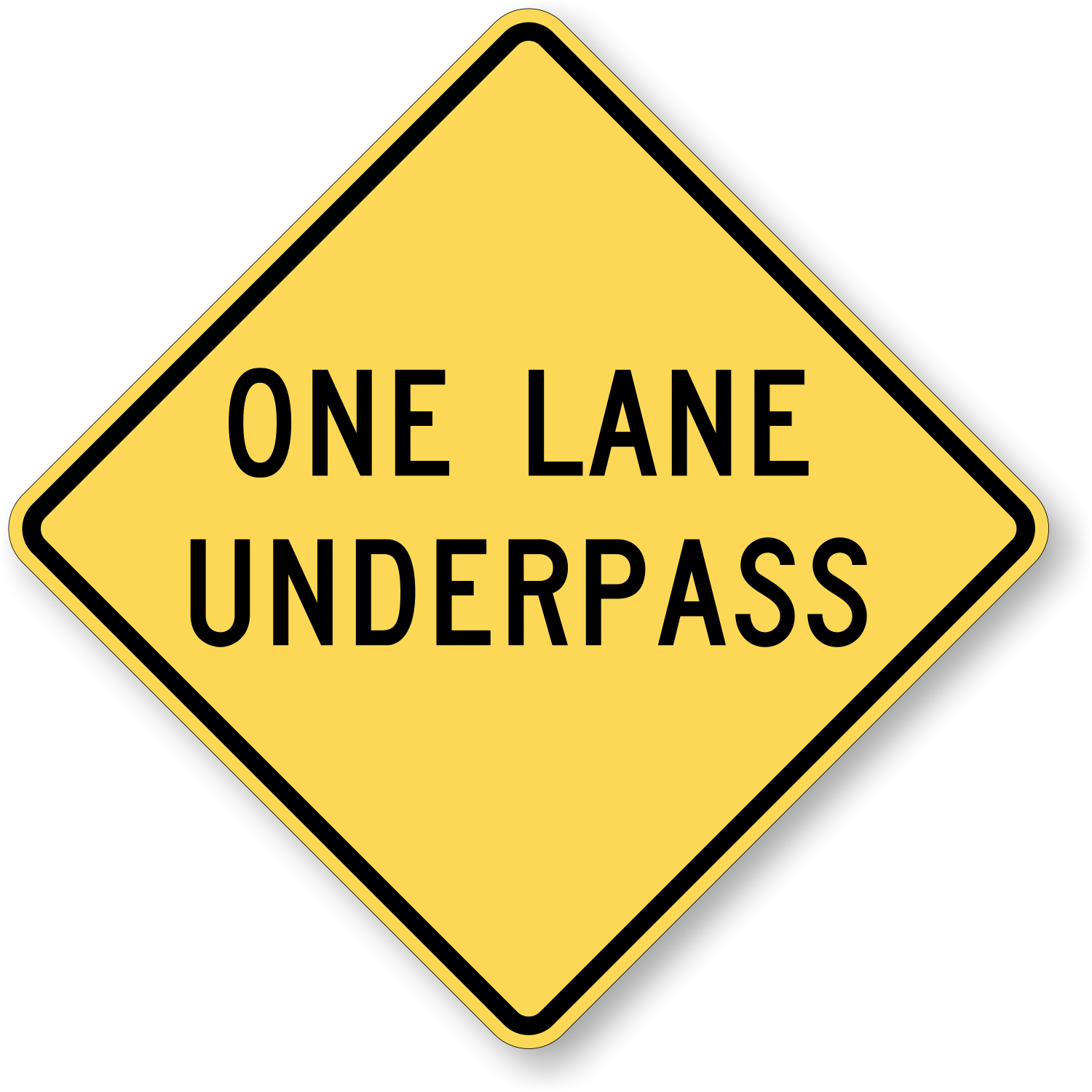 One Lane Underpass - X-W5-3a Signs, SKU: X-W5-3A
