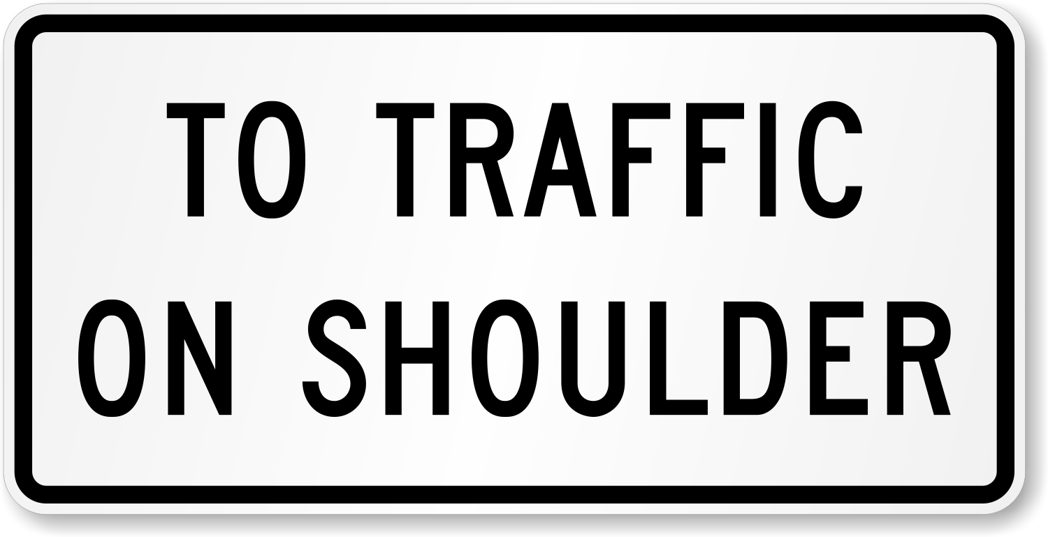 To Traffic on Shoulder - X-R3-57P Signs, SKU: X-R3-57P