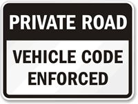 Private Road Vehicle Code Enforced Sign