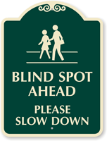 Blind Spot Ahead, Please Slow Down SignatureSign
