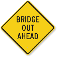 Bridge Out Ahead Sign