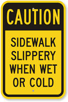 Caution Sidewalk Slippery When Wet Or Cold Sign