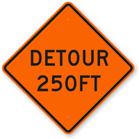 Detour 250FT - Detour Sign