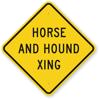 Horse And Hound Xing Crossing Sign