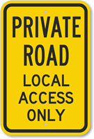 Private Road - Local Access Only Sign