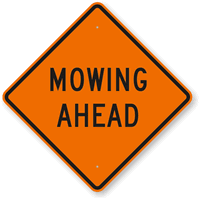 Mowing Ahead Sign