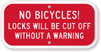 No Bicycles Lock Will Cut Off Sign