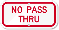 NO PASS THRU Sign