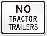 NO TRACTOR TRAILERS Truck Sign