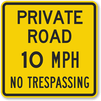 Private Road 10 MPH No Trespassing Sign