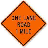 One Lane Road 1 Mile Sign