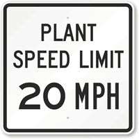 Plant Speed Limit 20 MPH Sign