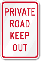 PRIVATE ROAD KEEP OUT Sign