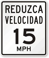 Reduzca Velocidad (Reduce Speed) 15 Mph Spanish Traffic Sign