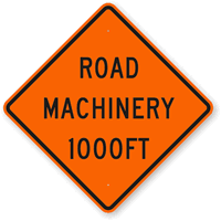Road Machinery 1000FT Sign