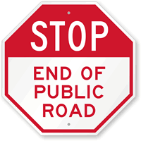STOP, End Of Public Road Sign
