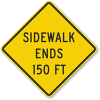 Sidewalk Ends 150 Ft Sign