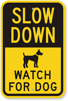 Slow Down Watch For Dog Sign (with Graphic)