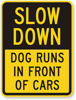 Dog Runs In Front Of Cars Sign