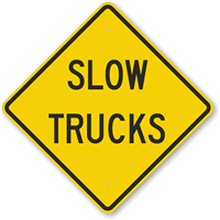 Slow Trucks Sign