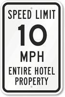 Speed Limit 10 MPH Entire Hotel Property Sign