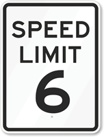 Speed Limit 6 Sign