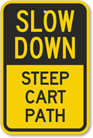 Slow - Down Steep Cart Path Sign