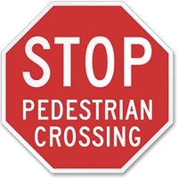 Stop Pedestrian Crossing Reflective Aluminum STOP Sign