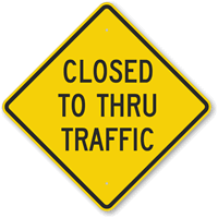 Closed To Thru Traffic Sign