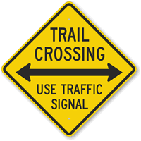 Trail Crossing Use Traffic Signal Sign
