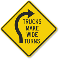 Trucks Make Wide Turns Sign