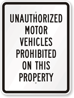 Unauthorized Motor Vehicles Prohibited, Aluminum Property Sign