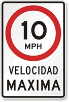 Velocidad Maxima (Maximum Speed) 10 Mph Spanish Sign
