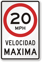 Velocidad Maxima (Maximum Speed) 20 Mph Spanish Sign