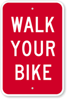 Walk Your Bike Sign