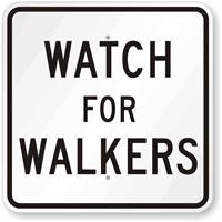 Watch For Walkers Sign