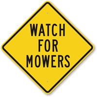 Watch For Mowers Caution Sign