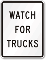 Watch For Trucks Truck Sign