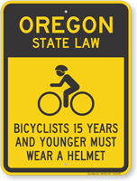 Bicyclists 15 Years Wear Helmet Oregon Law Sign